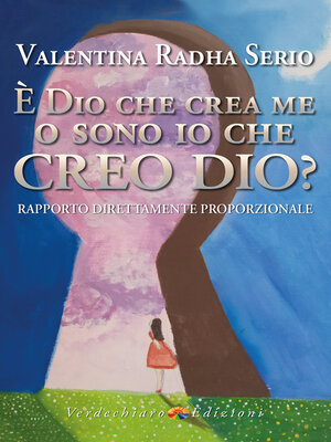 cover image of È Dio che crea me o sono Io che creo Dio?
